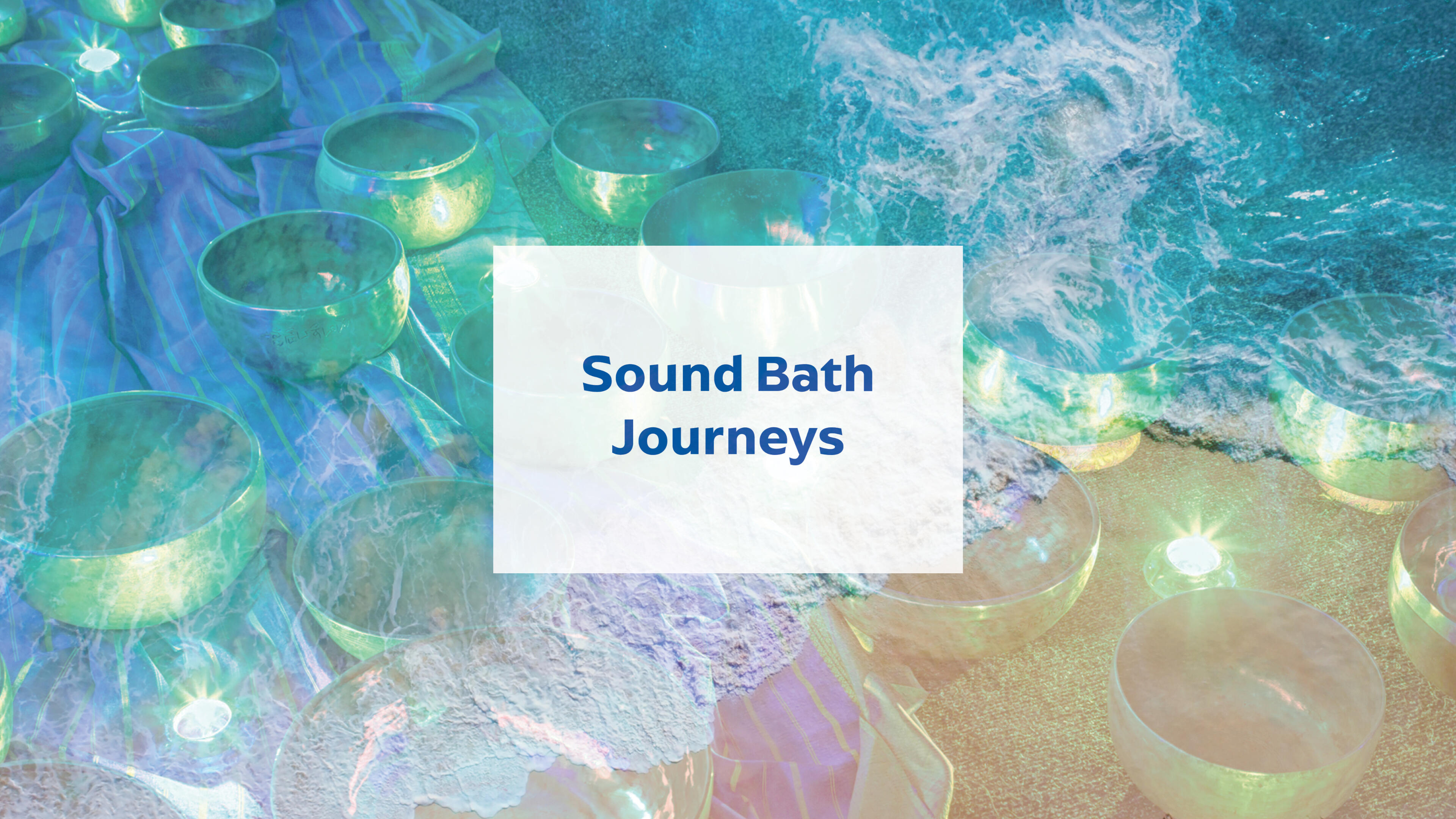 Sound Bath Journeys